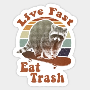 Live Fast Eat Trash! trash panda Sticker